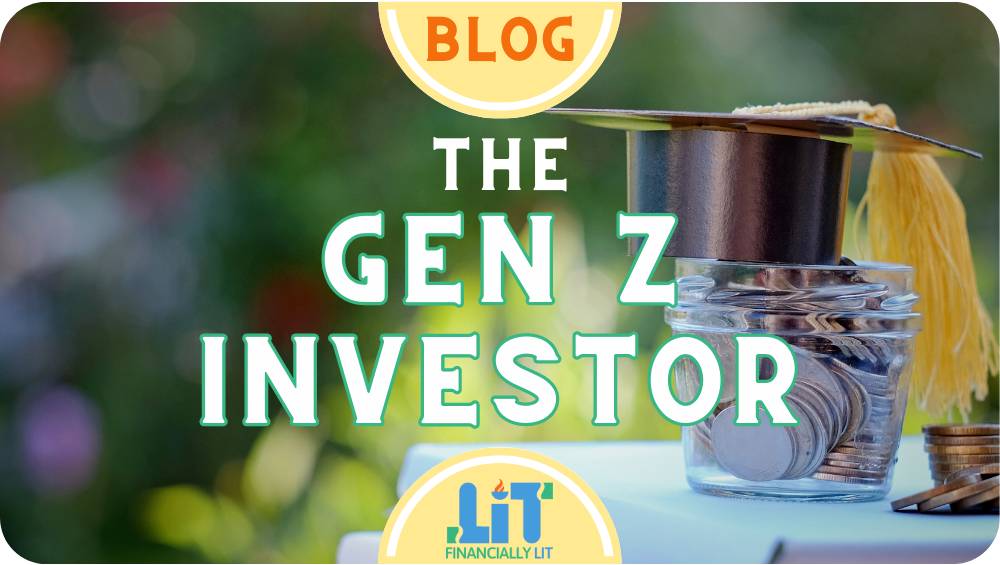 Blog: The Gen Z investor. Financially Lit